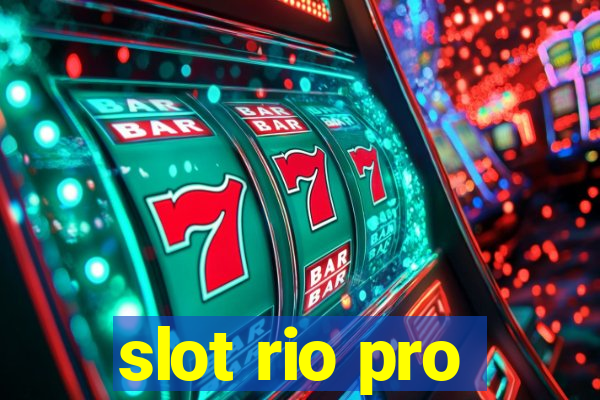 slot rio pro